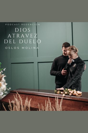 Dios através del duelo - Podcast Redención - cover