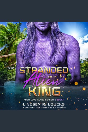 Stranded With the Alien King - A Sci Fi Alien Warrior Romance - cover