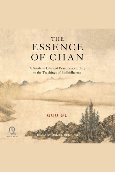 The Essence of Chan - A Guide to Life and Practice according to the Teachings of Bodhidharma - cover