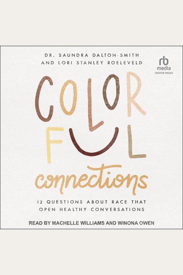 Colorful Connections - 12 Questions About Race that Open Healthy Conversations - cover