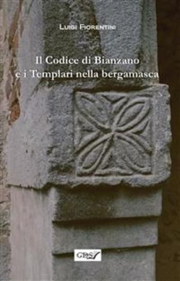 Il codice di Bianzano e i templari nella bergamasca - cover