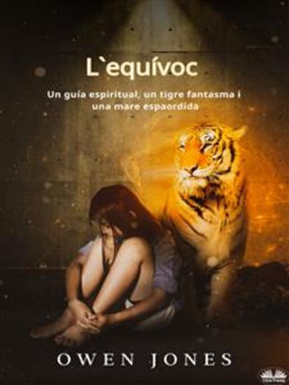 L'Equívoc - Un Guía Espiritual Un Tigre Fantasma I Una Mare Espaordida - cover
