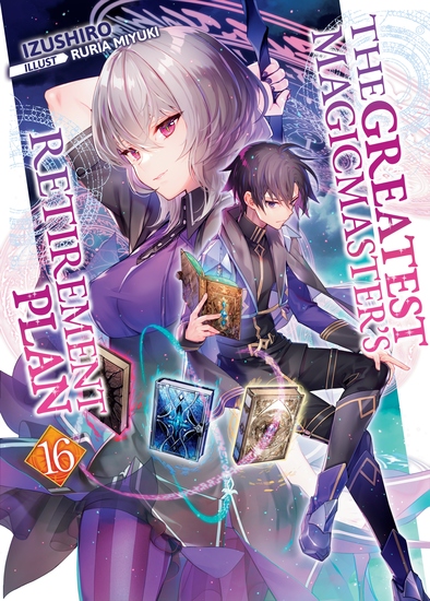 The Greatest Magicmaster's Retirement Plan: Volume 16 - cover