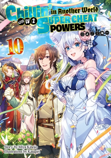 Chillin’ in Another World with Level 2 Super Cheat Powers: Volume 10 (Light Novel) - cover