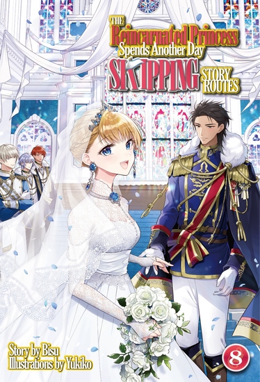The Reincarnated Princess Spends Another Day Skipping Story Routes: Volume 8 - cover