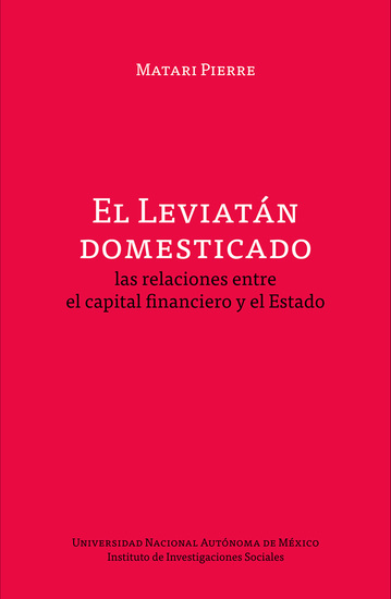 El Leviatán domesticado: las relaciones entre el capital financiero y el Estado - cover
