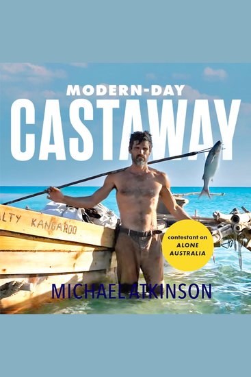 Modern-Day Castaway - A real-life survival adventure - cover