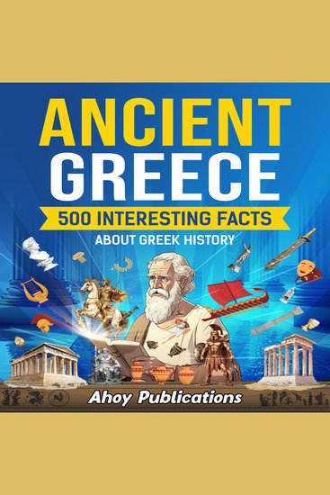 Ancient Greece: 500 Interesting Facts About Greek History - cover