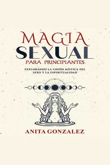 Magia Sexual para Principiantes - Explorando la Unión Mística del Sexo y la Espiritualidad - cover