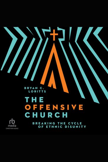 The Offensive Church - Breaking the Cycle of Ethnic Disunity - cover
