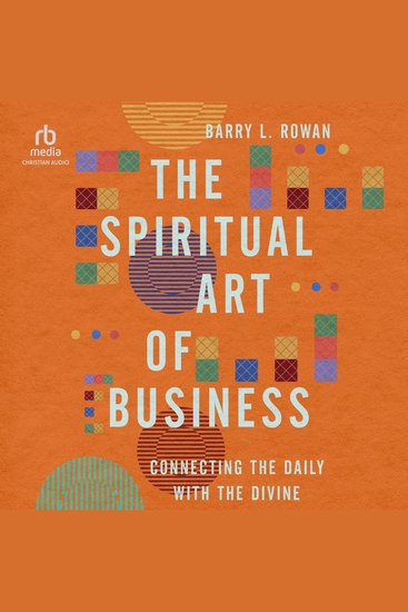 The Spiritual Art of Business - Connecting the Daily with the Divine - cover