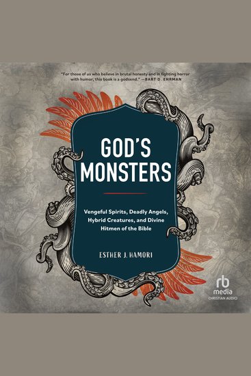 God's Monsters - Vengeful Spirits Deadly Angels Hybrid Creatures and Divine Hitmen of the Bible - cover