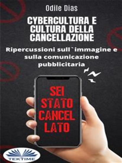 Cybercultura E Cultura Della Cancellazione - Ripercussioni Sull'Immagine E Sulla Comunicazione Pubblicitaria - cover