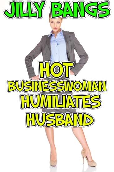 Hot Businesswoman Humiliates Husband - cover