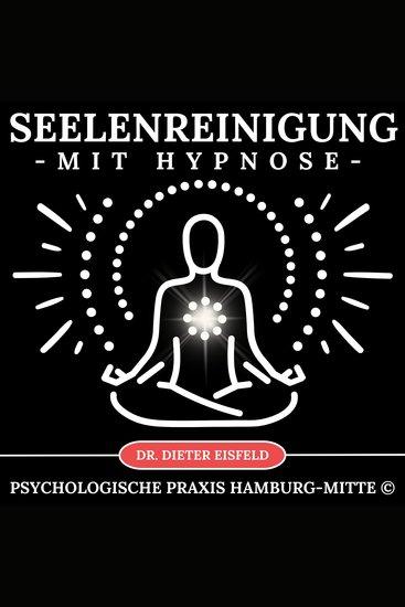 Seelenreinigung mit Hypnose - Geistige Entgiftung und Aufbau eines Schutzschildes - cover