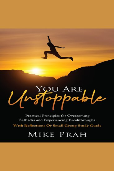 You Are Unstoppable - Practical Principles for Overcoming Setbacks and Experiencing Breakthroughs - cover
