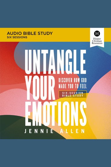 Untangle Your Emotions: Audio Bible Studies - Discover How God Made You to Feel - cover