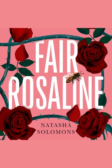 Fair Rosaline - THE DARK CAPTIVATING AND SUBVERSIVE UNTELLING OF SHAKESPEARE'S ROMEO AND JULIET - cover