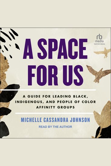 A Space for Us - A Guide for Leading Black Indigenous and People of Color Affinity Groups - cover