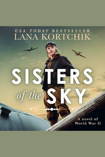 Sisters of the Sky: An utterly sweeping and heartbreaking WW2 novel for 2023 - cover