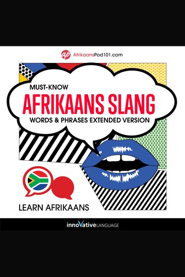 Learn Afrikaans: Must-Know Afrikaans Slang Words & Phrases (Extended Version) - cover