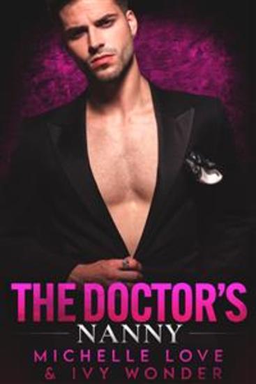 The Doctor's Nanny - A Single Dad & Nanny Romance - cover