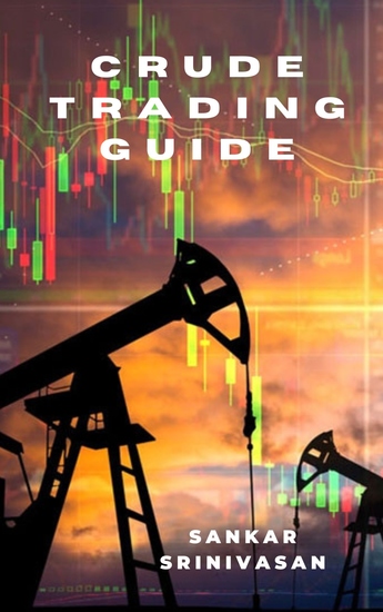 Crude Trading Guide - Navigating the Complexities of the Oil Market - cover