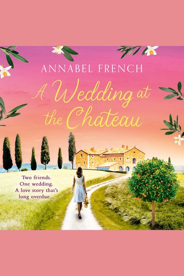 Wedding at the Chateau A: A must-read romantic comedy about second chances love and friendship set against the backdrop of Italy's picturesque landscapes (The Chateau Series Book 3) - cover