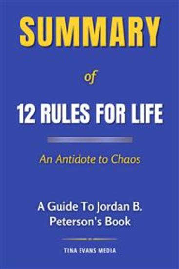 Summary of 12 Rules for Life - An Antidote to Chaos | A Guide To Jordan B Peterson's Book - cover