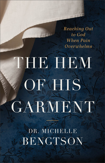 The Hem of His Garment - Reaching Out to God When Pain Overwhelms - cover