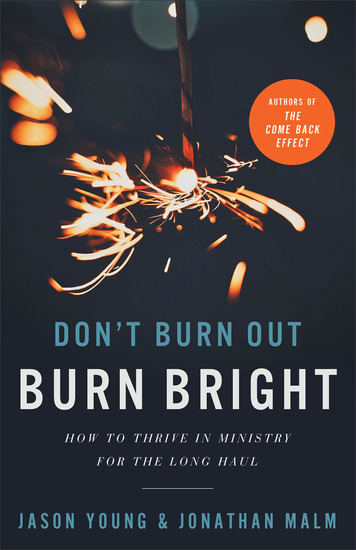 Don't Burn Out Burn Bright - How to Thrive in Ministry for the Long Haul - cover