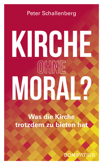 Kirche ohne Moral? - Was die Kirche trotzdem zu bieten hat - cover