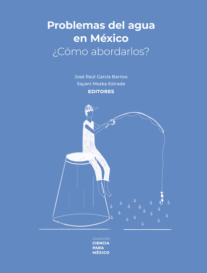 Problemas del agua en México - ¿Cómo abordarlos? ed de José Raúl - cover