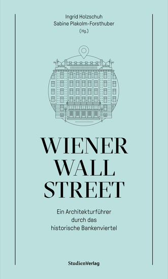 Wiener Wall Street - Ein Architekturführer durch das historische Bankenviertel - cover