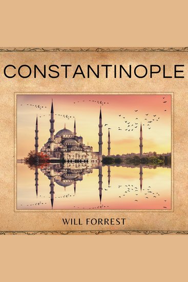 Constantinople - The Rise and Fall of the Byzantine Empire - cover