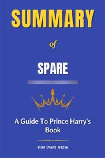 Summary of Spare - A Guide To Prince Harry The Duke of Sussex' Book - cover