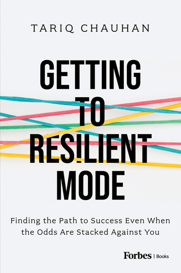 Getting to Resilient Mode - Finding the Path to Success Even When the Odds Are Stacked Against You - cover