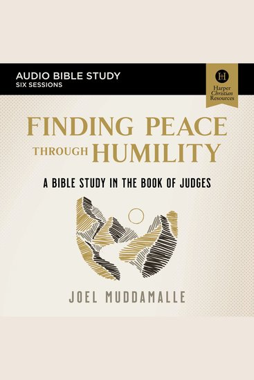 Finding Peace through Humility: Audio Bible Studies - A Bible Study in the Book of Judges - cover