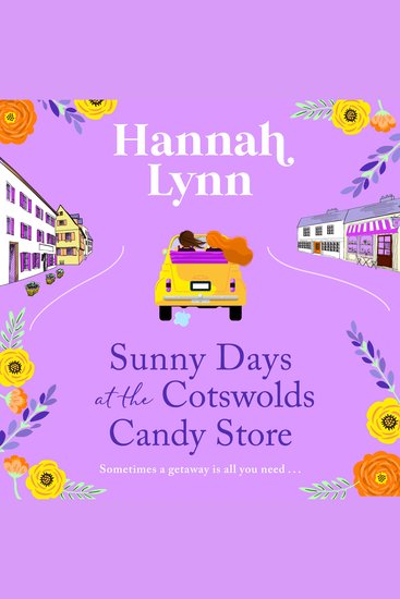 Sunny Days at the Cotswolds Candy Store - A romantic feel-good summer read from Hannah Lynn - cover
