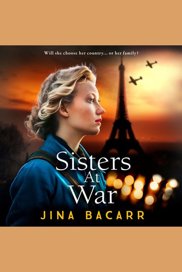 Sisters at War - The utterly heartbreaking World War 2 historical novel by Jina Bacarr - cover