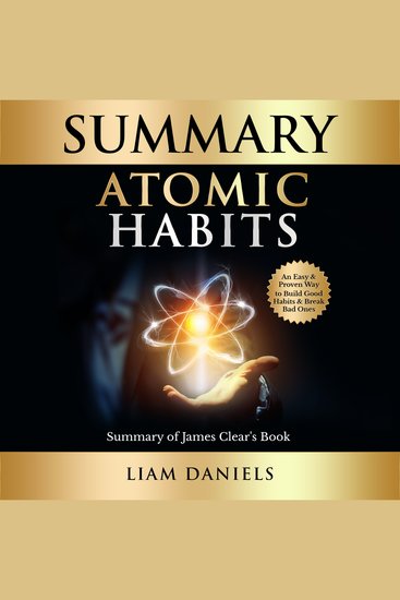 Atomic Habits Summary - An Easy and Proven Way to Build Good Habits and Break Bad Ones - cover