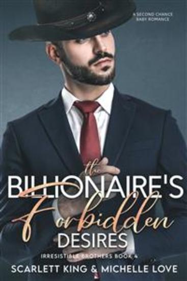 The Billionaire's Forbidden Desires - A Second Chance Baby Romance - cover