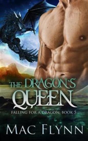 The Dragon's Queen: A Dragon Shifter Romance (Falling For a Dragon Book 5) - cover