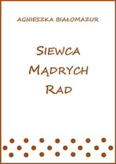 Siewca mądrych rad - cover