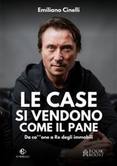 Le case si vendono come il pane - Da ca**one a Re degli immobili - cover