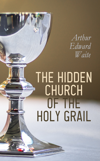 The Hidden Church of the Holy Graal - cover