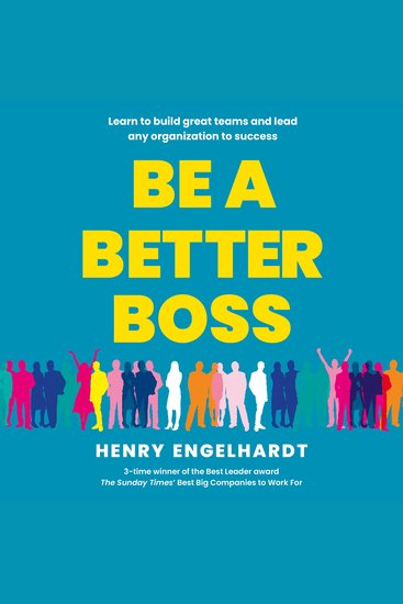 Be a Better Boss - Learn to build great teams and lead any organization to success - cover
