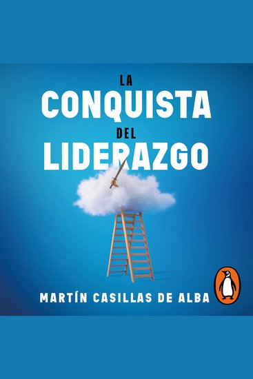 La conquista del liderazgo - Lecciones de Shakespeare para los líderes de hoy - cover