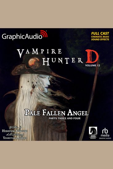 Pale Fallen Angel Parts Three and Four [Dramatized Adaptation] - Vampire Hunter D 12 - cover