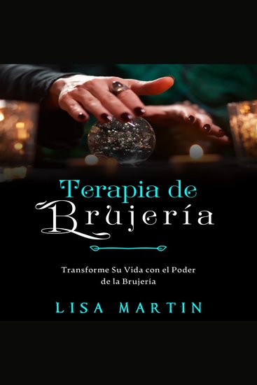 Terapia de Brujería - TRANSFORME SU VIDA CON EL PODER DE LA BRUJERÍA - cover